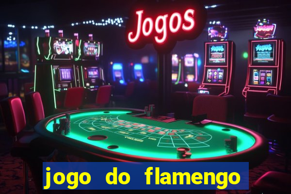 jogo do flamengo rede canais